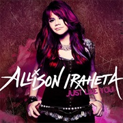 Allison Iraheta- Just Like You
