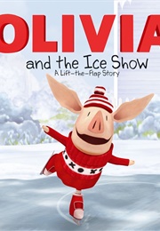 Olivia and the Ice Show (-)