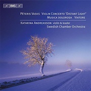 Peteris Vasks - Violin Concerto, "Distant Light"