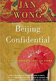 Beijing Confidential (Jan Wong)