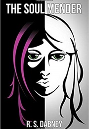 The Soul Mender (R.S. Dabney)