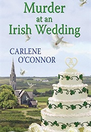 Murder at an Irish Wedding (Carlene O&#39;Connor)