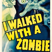 I Walked With a Zombie