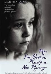 Ma, I'm Gettin Meself a New Mammy