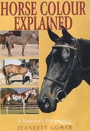 Horse Colour Explained (Jeanette Gower)