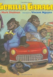 Gorilla Garage (Mark Shulman and Vincent Nguyen)