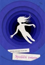 Syvään Veteen (Anne-Maija Aalto)