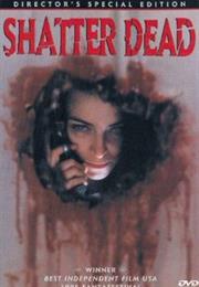 Shatter Dead