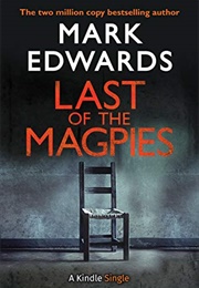 Last of the Magpies: The Thrilling Conclusion to the Magpies (Mark Edwards)