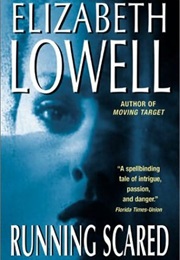 Running Scared (Elizabeth Lowell)