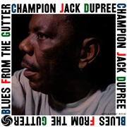 Champion Jack Dupree - Blues From the Gutter (1959)