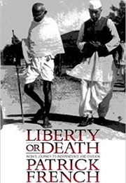Liberty or Death: India&#39;s Journey to Independence and Division (Patrick French)