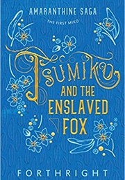 Tsumiko and the Enslaved Fox (Forthright)