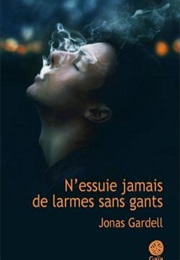 N&#39;essuie Jamais De Larmes Sans Gants (Jonas Gardell)