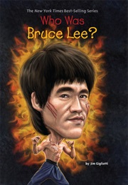 Who Was Bruce Lee? (Jim Gigliotti)