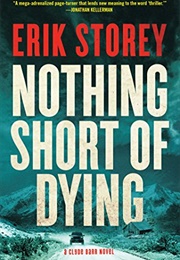Nothing Short of Dying (Erik Storey)
