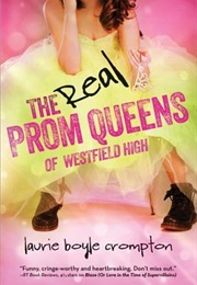 The Real Prom Queens of Westfield High (Laurie Boyle Crompton)