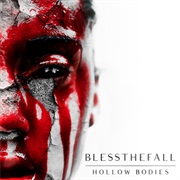 Blessthefall- Hollow Bodies
