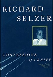 Confessions of a Knife (Richard Selzer)