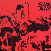 Slade : Slade Alive.