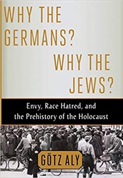 Why the Germans? Why the Jews? (Götz Aly)