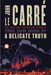 A Delicate Truth (John Le Carre)