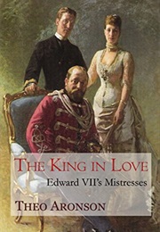 The King in Love (Theo Aronson)