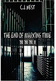 The End of Marking Time (C.J. West)