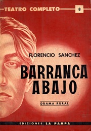Barranca Abajo (Florencio Sánchez)