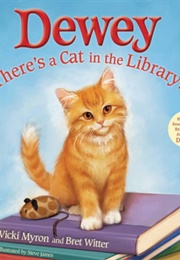 Dewey: There&#39;s a Cat in the Library (Vicki Myron and Bret Witter)