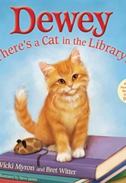 Dewey: There's a Cat in the Library (Vicki Myron and Bret Witter)