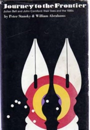Journey to the Frontier (William Abrahams and Peter Stansky)