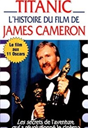 Titanic : L'histoire Du Film De James Cameron (Paula Parisi)