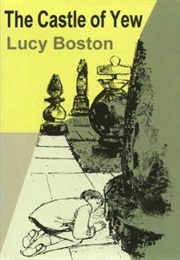 The Castle of Yew (Lucy M. Boston)