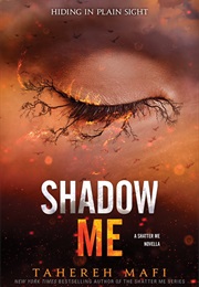 Shadow Me (Tahereh Mafi)