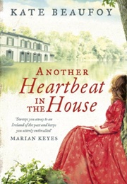 Another Heartbeat in the House (Kate Beaufoy)