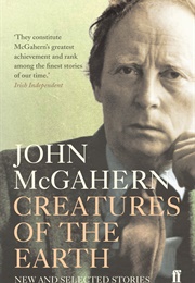 Creatures of the Earth (John McGahern)