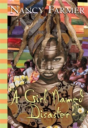 A Girl Named Disaster (Nancy Farmer)