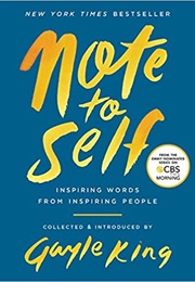 Note to Self: Inspiring Words From Inspiring People (Gayle King)