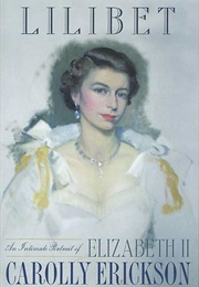 Lilibet: An Intimate Portrait of Elizabeth II (Carolly Erickson)