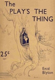 The Play's the Thing (Enid Blyton)