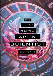 The Little Homo Sapiens Scientist (S. L. Huang)