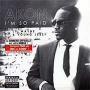 I'm So Paid - Akon Ft. Young Jeezy, Lil Wayne