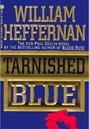 Tarnished Blue (William Heffernan)