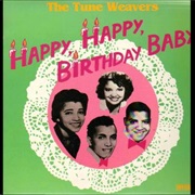 Happy, Happy Birthday Baby - Tune Weavers