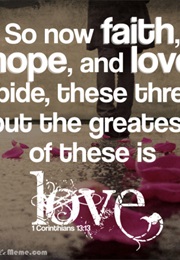 The Greatest of These Is Love (I Corinthians)
