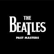 The Beatles - Past Masters, Volumes One &amp; Two