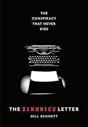 The Zinoviev Letter: The Conspiracy That Never Dies (Gill Bennett)