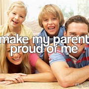 Make My Parents Proud of Me