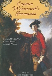 Captain Wentworth's Persuasion (Regina Jeffers)
